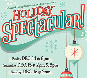 Moorpark College Holiday Spectacular image of flyer for the Moorpark College Holiday Spectacular