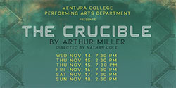 Ventura College Theater Production: The Crucible Ventura College Theater Production: The Crucible