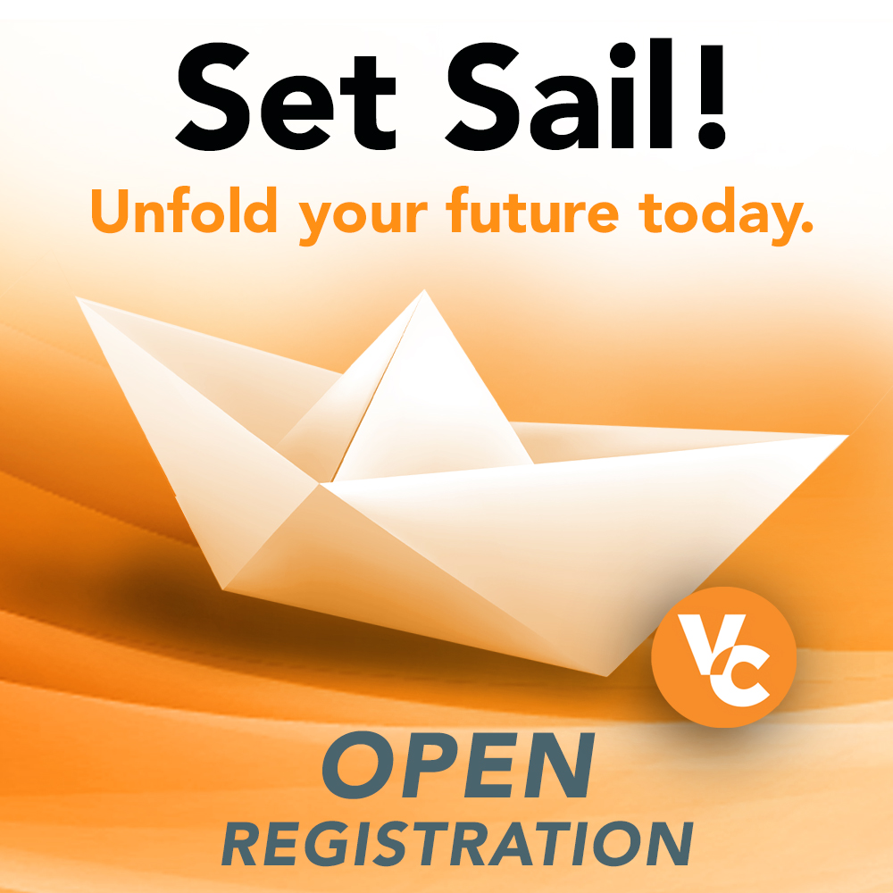 Set Sail! Unfold your future today. Open Registration. VC lo