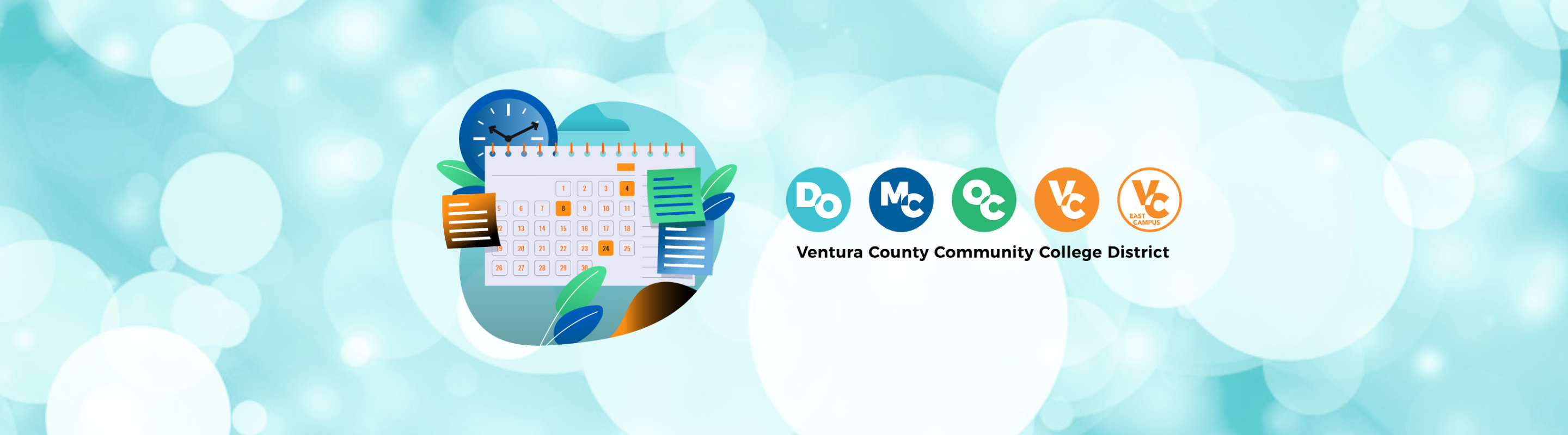 Illustration of a calendar with sticky notes, a clock, and plants. Text that reads: DO, MC, OC, VC, VC East Campus. Ventura County Community College District.