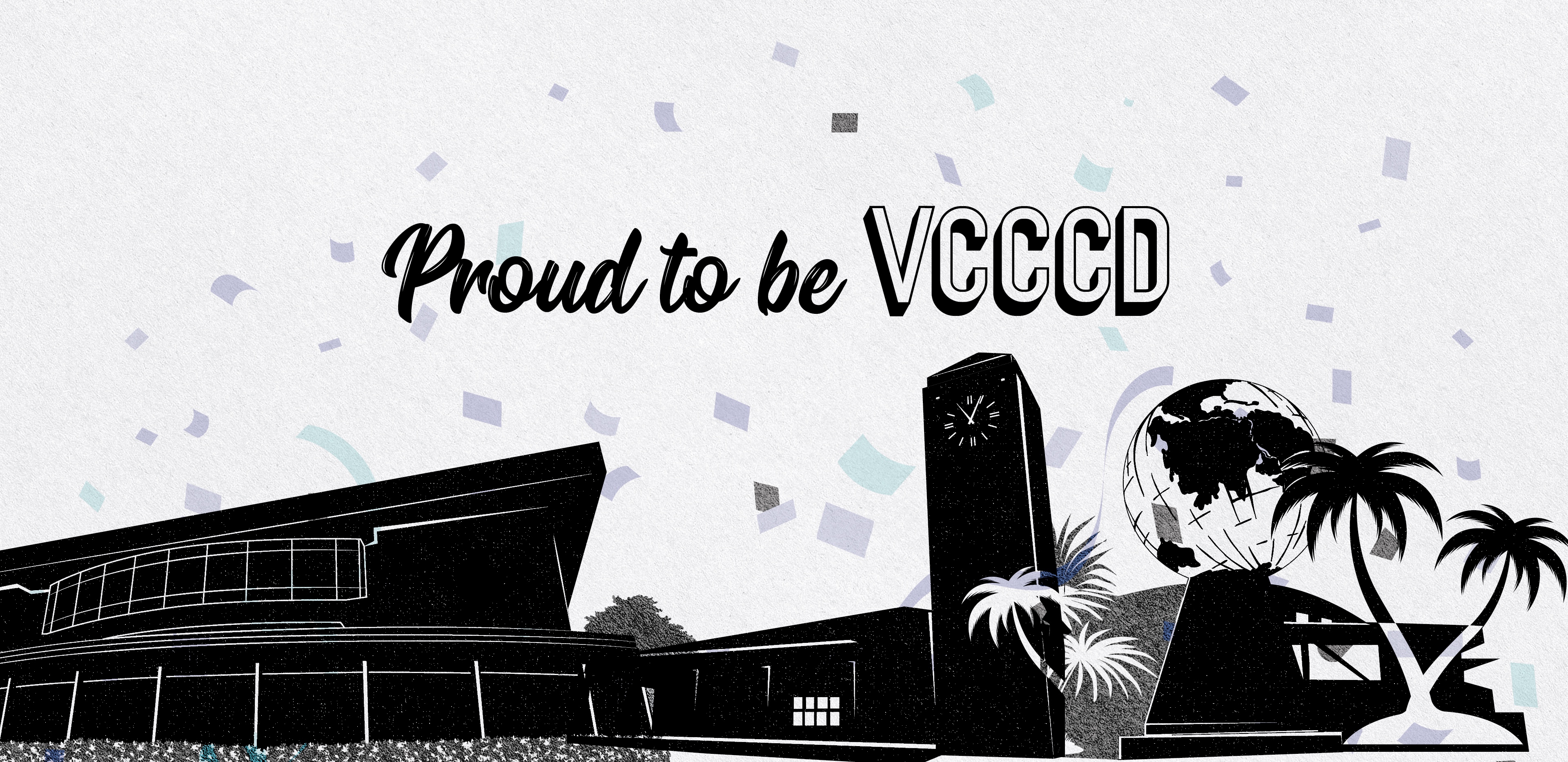 Black silhouettes of buildings from MC, OC, VC with lavender and blue confetti; text "Proud to be VCCCD"