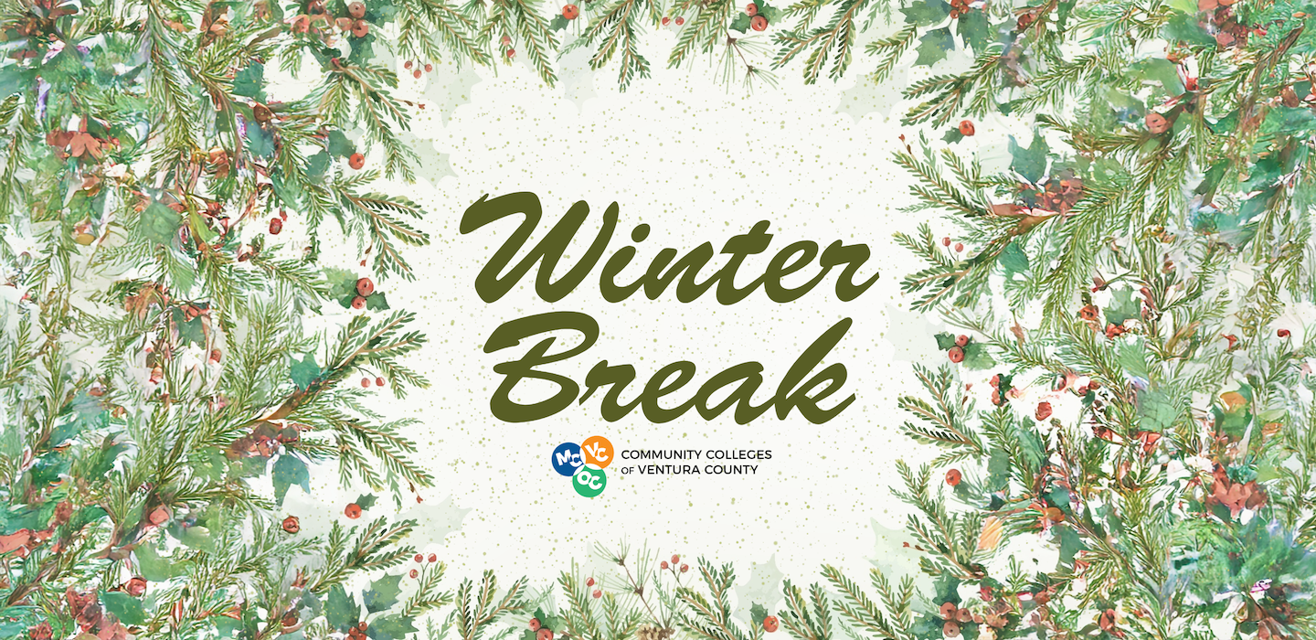 Graphic announcing Winter Break for the Community Colleges of Ventura County.