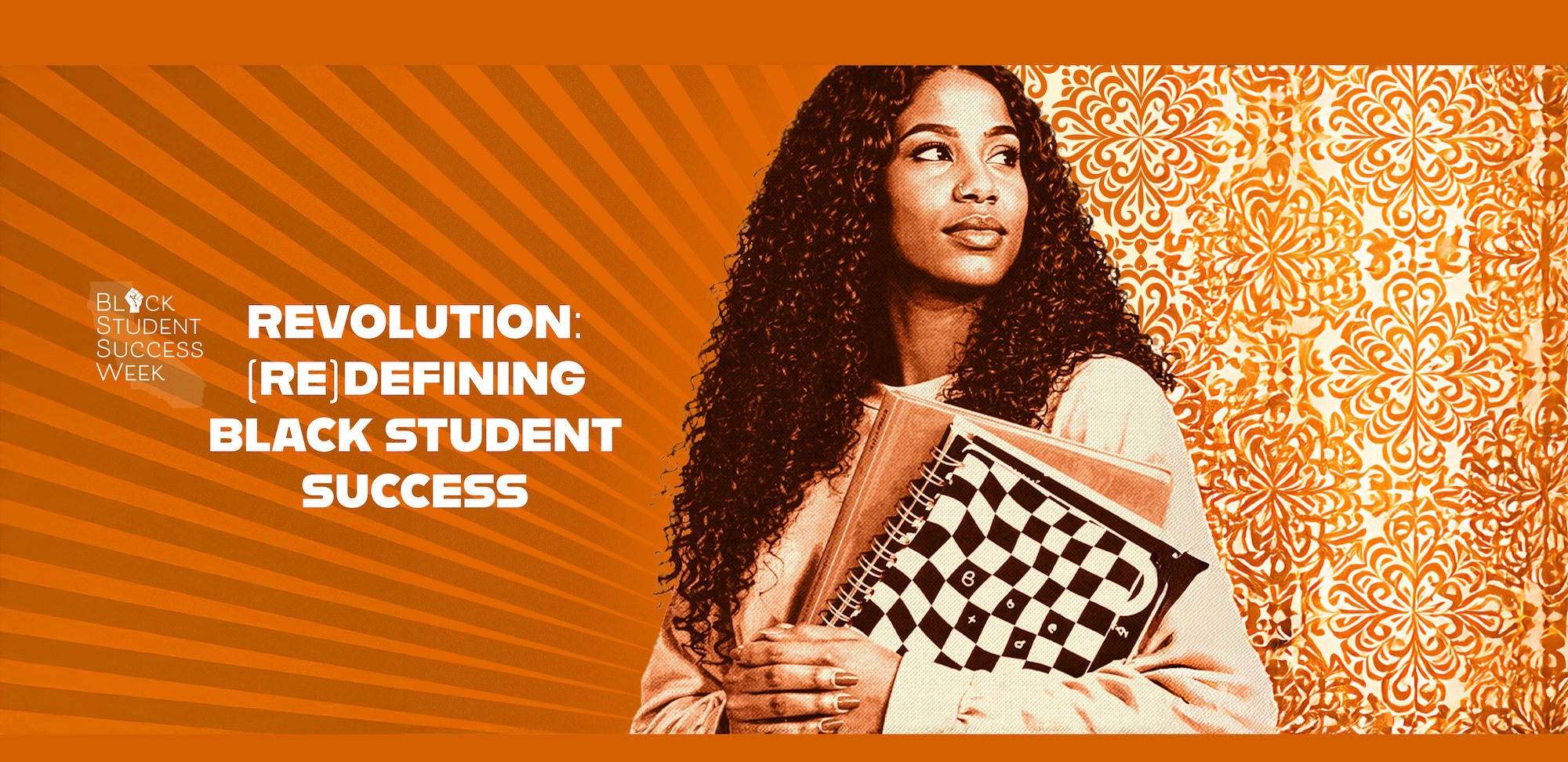 Black Student Success Week — Revolution: (Re)Defining Black Student Success.
