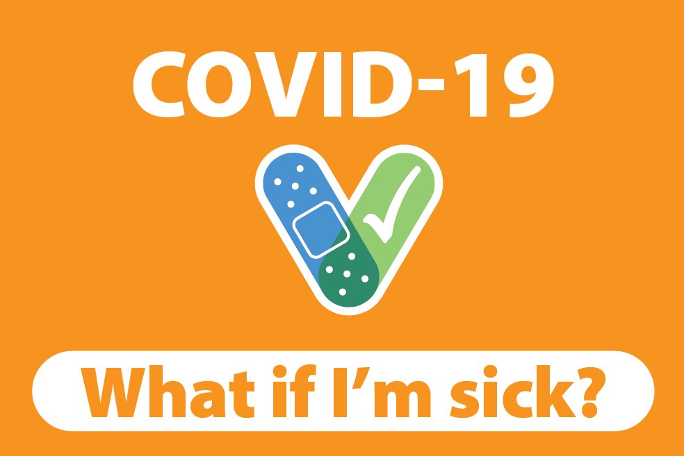 COVID-19 What if I'm sick?