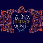 Latinx Heritage Month @ MC Latinx Heritage Month @ MC