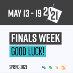 Graphic with college logos are the bottom and text that reads: May 13 - 19 20/21 Finals Week Good Luck! Spring 2021