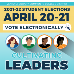 Illustrated profiles inside of circles and text that reads: Ventura County Community College District 2021-22 Student Elections April 20-21 Vote Electronically Cultivating Leaders