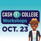 Cash for College Workshops - October 23