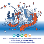 Ornate words that say 4th of July. Text that reads: All VCCCD campuses and the District Administrative Center will be closed on Monday, July 4 in observance of Independence Day.
