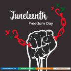 Illustrated fist holding a broken chain with birds coming off from either end. Text that reads: Juneteenth Freedom Day