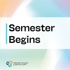 soft color background with black font on top saying "Semester Begins" with the logo of VCCCD logo on bottom left of graphic
