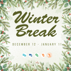 Text "Winter Break, December 12 – January 11" with decorative evergreen branches frame and CCVC Circle logos