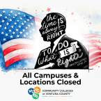 A graphic honoring Martin Luther King Jr. Day with his silhouette against an American flag background. Text overlay reads: "the time IS always RIGHT TO DO What IS Right MARTIN LUTHER KING JR.". Below the graphic, the text reads: "All Campuses & Locations Closed" and the logo for "COMMUNITY COLLEGES OF VENTURA COUNTY