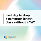 'Last day to drop a semester-length class without a "W"' text text on a soft gradient background in orange, blue, and green, with the Community Colleges of Ventura County logo.