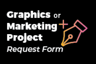 Graphic with a digital pen icon and text that reads: Graphics or Marketing Project Request Form