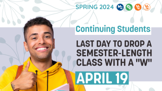 Text “Spring 2024. Continuing Students. Last day to drop a semester-length class with a “W”. April 19”. VCCCD logos above text. Image of student posing a thumbs up, and holding notebooks.