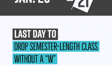 Graphic with college logos are the bottom and text that reads: Jan. 29 20/21 Last Day to Drop Semester-Length Class without a W Spring 2021