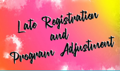 Watercolor splatters and text that reads: Late Registration and Program Adjustment Aug. 23-27 Fall 2021