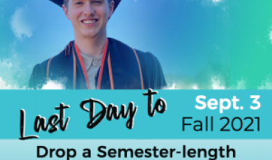 District alumni and text that reads: Last Day to Drop Semester-length Class without a "W" Sept.3 Fall 2021
