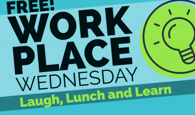 Free Workplace Wednesday Laugh, Lunch and Learn 