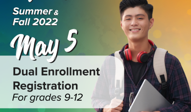 Define Your Future Summer & Fall 2022 May 5 Dual Enrollment Registration for Grades 9-12