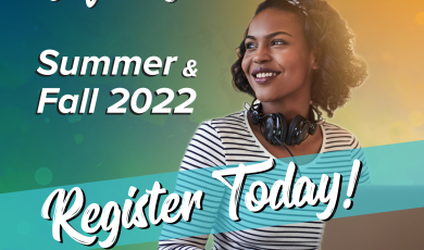 College student wearing headphones smiling. Text that reads: Define your future Summer & Fall 2022 Register Today!