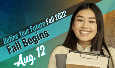 Define your future: Fall 2022; Fall Begins August 12; Moorpark College, Oxnard College, Ventura College, VC East Campus; image of girl smiling holding notebooks