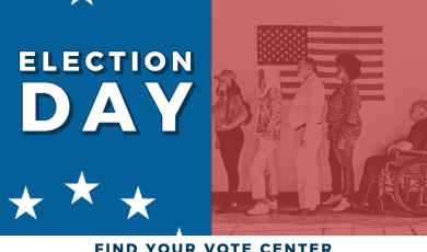 Election Day; Find your vote center at Bit.ly/Vote-Centers