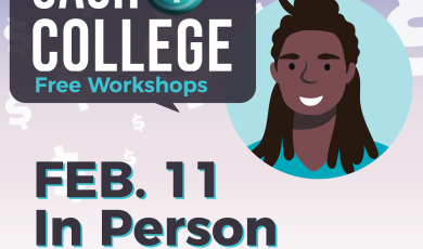 Cash 4 College Free Workshops, Feb. 11 In Person