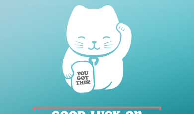 Illustrated beckoning cat on an aqua background. Text that reads: Good luck on your final exams May 12-18
