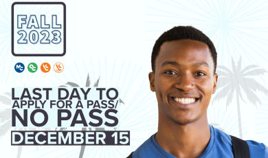 Young black male college student wearing a backpack and holding notebooks. Illustrated palm trees in the background. Text that reads: Last day to apply for a Pass/No Pass. December 15. Fall 2023. MC OC VC VC East Campus