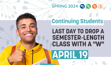 Text “Spring 2024. Continuing Students. Last day to drop a semester-length class with a “W”. April 19”. VCCCD logos above text. Image of student posing a thumbs up, and holding notebooks.