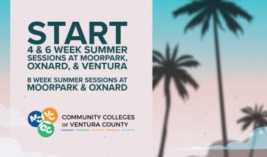 Graphic promoting summer sessions at the Community Colleges of Ventura County. Text reads: “START 4 & 6 week summer sessions at Moorpark, Oxnard, & Ventura. 8 week summer sessions at Moorpark & Oxnard.” The background features a stylized beach sunset scene with palm trees and pastel colors. Logos for Moorpark (MC), Ventura (VC), and Oxnard (OC) Colleges are included.