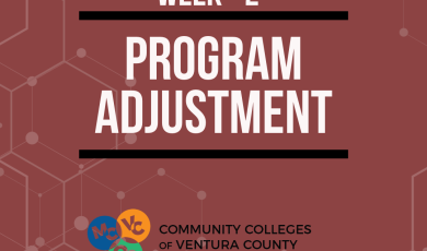 Maroon-colored graphic with a faint geometric pattern in the background, promoting program adjustment - week 2 for students. Bold white text centered in the image reads: “Week 2 - PROGRAM ADJUSTMENT,” flanked by horizontal black bars above and below. At the bottom is the logo for the Community Colleges of Ventura County, including icons for Moorpark (MC), Ventura (VC), and Oxnard (OC) Colleges.