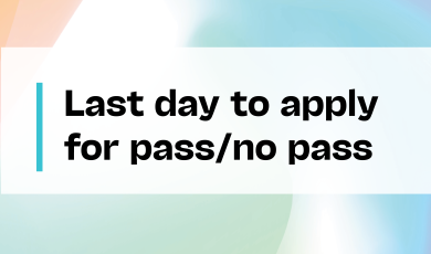 Gradient graphic with black text announcing "Last Day to Apply for Pass/no Pass" with the VCCCD logo on the bottom left