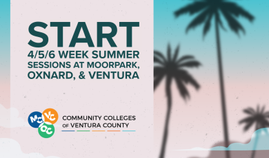 Start 4/5/6 Week Summer Sessions at Moorpark, Oxnard, & Ventura