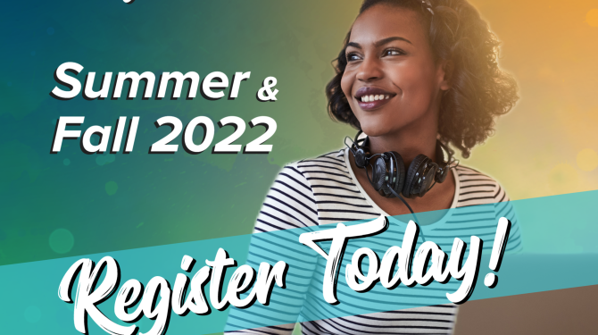 College student wearing headphones smiling. Text that reads: Define your future Summer & Fall 2022 Register Today!