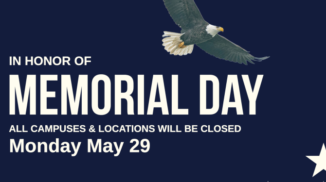 Stars and stripes and a bald eagle in the background. Text that reads: In honor of Memorial Day all campuses & locations ill be closed Monday May 29. Moorpark College, Oxnard College, Ventura College, VC East Campus