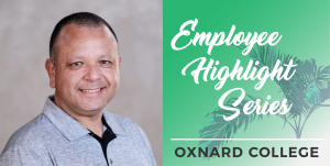 Employee Highlight Series Oxnard College - Picture of Joel D