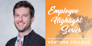 Employee Highlight Series Ventura College