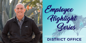 Dan Watkins, Employee Highlight Series, District Office