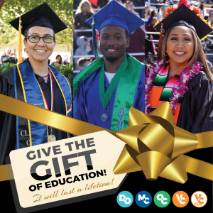 Three graduates in caps and gowns from the three district colleges. Text that reads: Give the Gift of Education! It will last a lifetime!