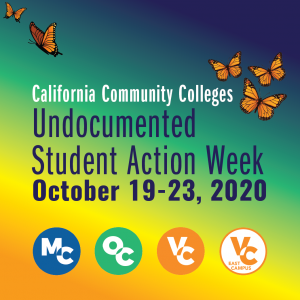California Community Colleges Undocumented Student Action Week October 19 through 23, 2020