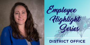 Employee Highlight Series - District Office