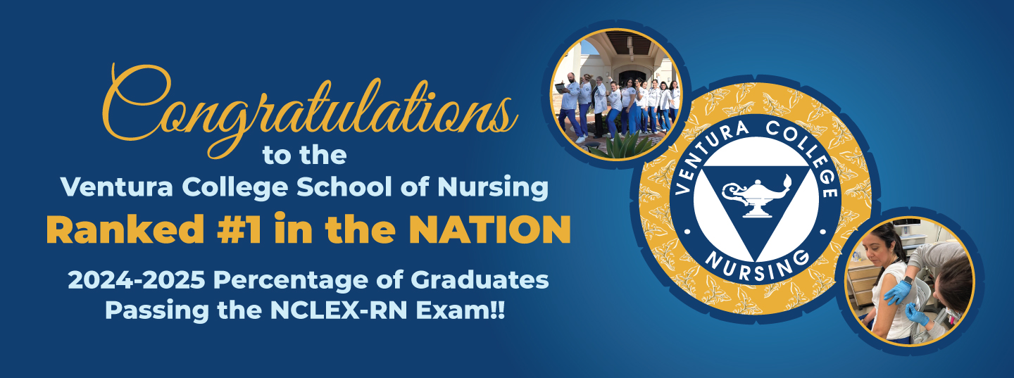 Congratulations to the Ventura College School of Nursing Ranked #1 in the Nation 2024 to 2025 Percentage of graduates passing the NCLEX RN exam